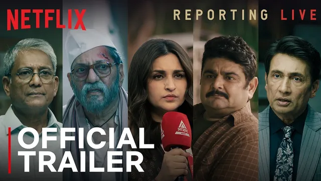 trailer-of-parineeti-chopra-film-reporting-live-released
